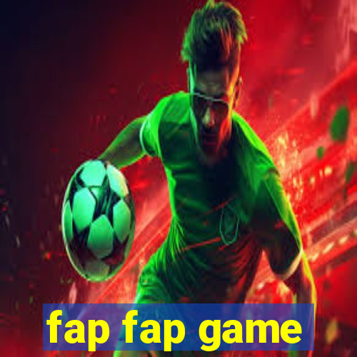 fap fap game